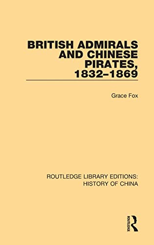 British Admirals and Chinese Pirates, 1832-1869 [Hardcover]