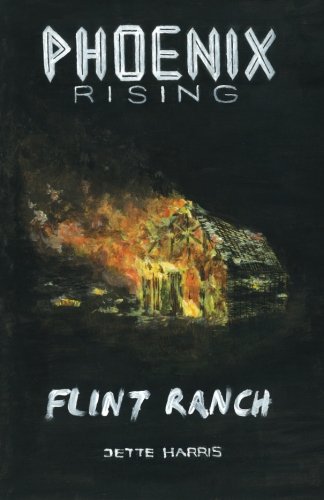 Flint Ranch Prelude To A Thriller (phoenix Rising) (volume 1) [Paperback]