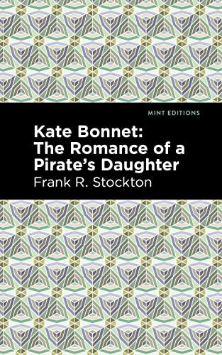 Kate Bonnet The Romance of a Pirate's Daughter [Hardcover]