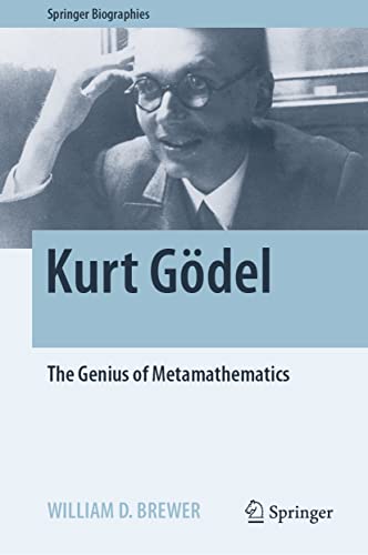 Kurt Gdel The Genius of Metamathematics [Hardcover]