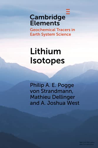 Lithium Isotopes A Tracer of Past and Present Silicate Weathering [Paperback]