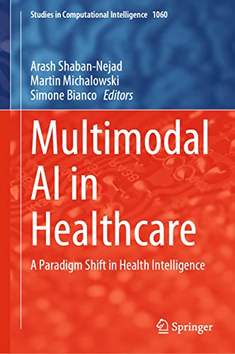 Multimodal AI in Healthcare: A Paradigm Shift in Health Intelligence [Hardcover]