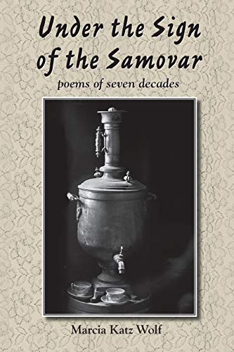 Under The Sign Of The Samovar Poems Of Seven Decades [Paperback]