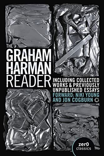 The Graham Harman Reader: Including Previously Unpublished Material [Paperback]