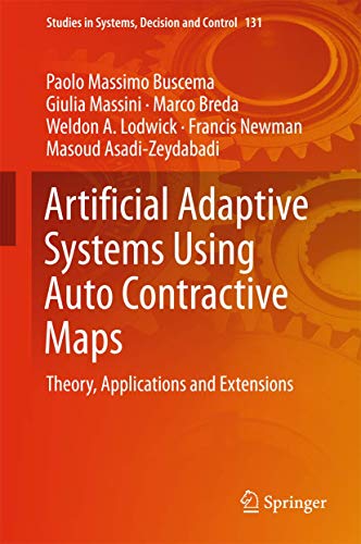 Artificial Adaptive Systems Using Auto Contractive Maps: Theory, Applications an [Hardcover]