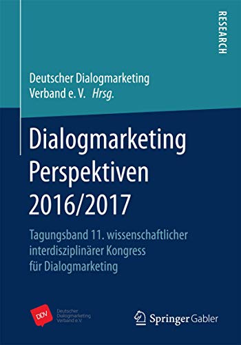 Dialogmarketing Perspektiven 2016/2017: Tagungsband 11. wissenschaftlicher inter [Paperback]