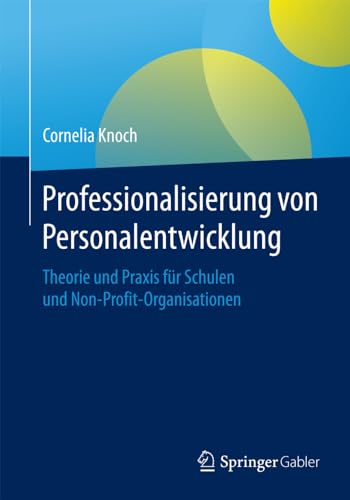 Professionalisierung von Personalentwicklung: Theorie und Praxis fr Schulen und [Paperback]