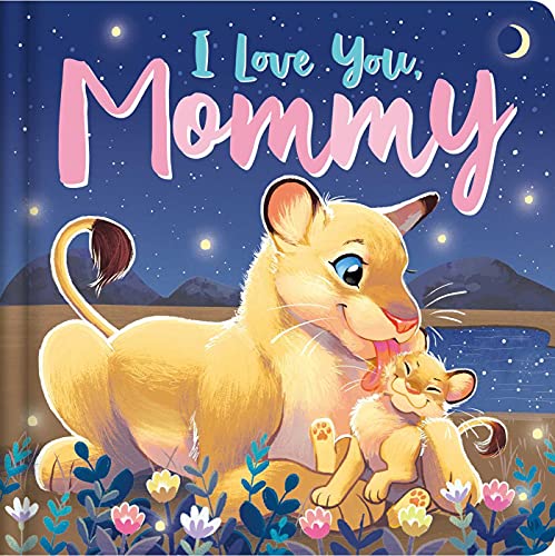 I Love You, Mommy: Padded Board Book [Board b