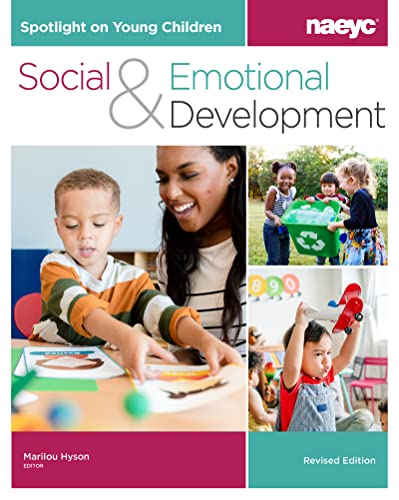 Spotlight on Young Children: Social and Emotional Development, Revised Edition [Paperback]