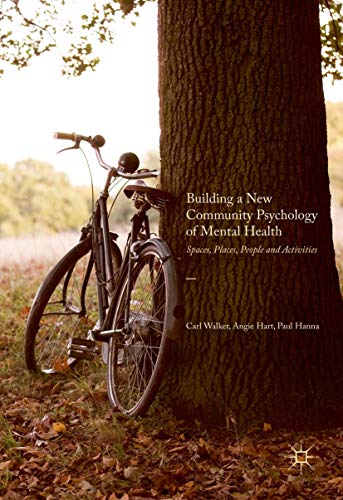 Building a New Community Psychology of Mental Health: Spaces, Places, People and [Hardcover]