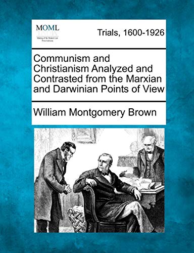 Communism and Christianism Analyzed and Contrasted from the Marxian and Darinia [Paperback]