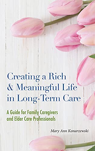 Creating A Rich & Meaningful Life In Long-Term Care