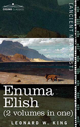 Enuma Elish (2 Volumes in One)  The Seven Tablets of Creation the Babylonian a [Hardcover]