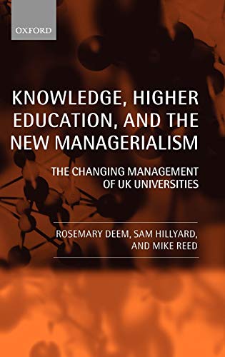 Knoledge, Higher Education, and the Ne Managerialism The Changing Management  [Hardcover]