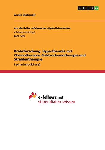 Krebsforschung. Hyperthermie Mit Chemotherapie, Elektrochemotherapie Und Strahle [Paperback]