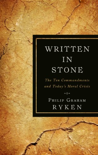 Written In Stone: The Ten Commandments And Today's Moral Crisis [Paperback]