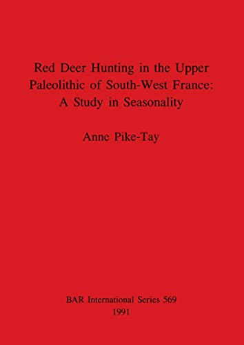 Red Deer Hunting in the Upper Palaeolithic of Southest France [Paperback]