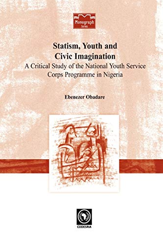 Statism, Youth And Civic Imagination. A Critical Study Of The National Youth Ser [Paperback]