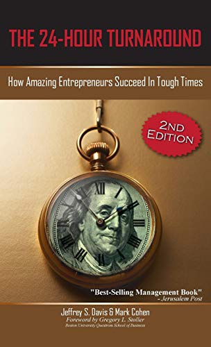 The 24-Hour Turnaround (2nd Edition) Ho Amazing Entrepreneurs Succeed In Tough [Hardcover]