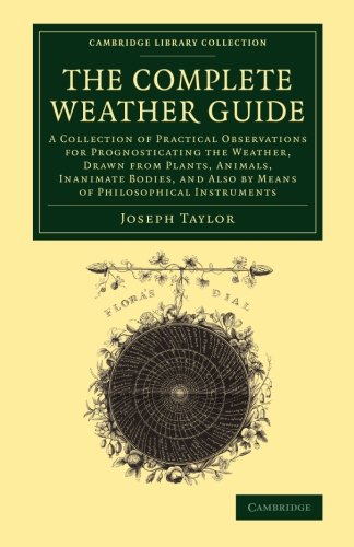 The Complete Weather Guide A Collection of Practical Observations for Prognosti [Paperback]