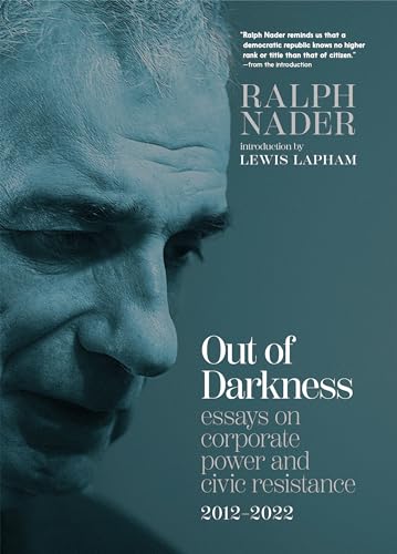 Out of Darkness: Essays on Corporate Power and Civic Resistance, 2012-2022 [Paperback]