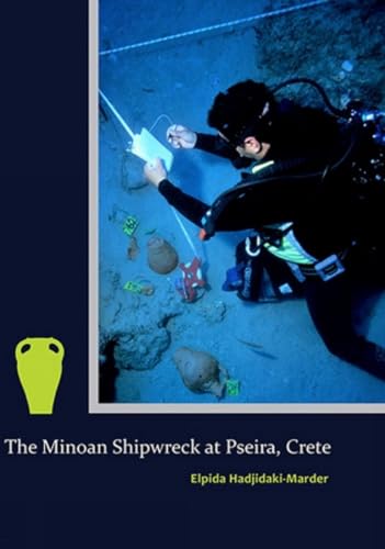 The Minoan Shipwreck at Pseira, Crete [Hardcover]