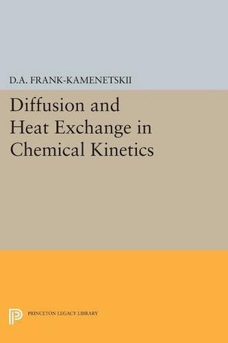 Diffusion and Heat Exchange in Chemical Kinetics [Paperback]