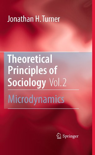 Theoretical Principles of Sociology, Volume 2: Microdynamics [Hardcover]