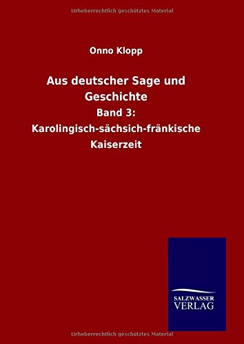 Aus Deutscher Sage Und Geschichte (german Edition) [Hardcover]