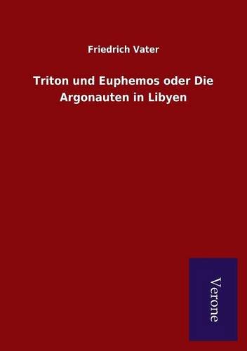 Triton Und Euphemos Oder Die Argonauten In Libyen (german Edition) [Paperback]