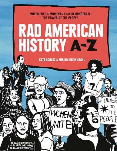 Rad American History A-Z: Movements and Moments That Demonstrate the Power of th [Hardcover]