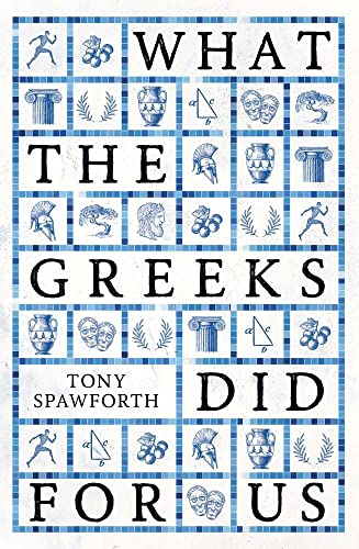 What the Greeks Did for Us [Hardcover]