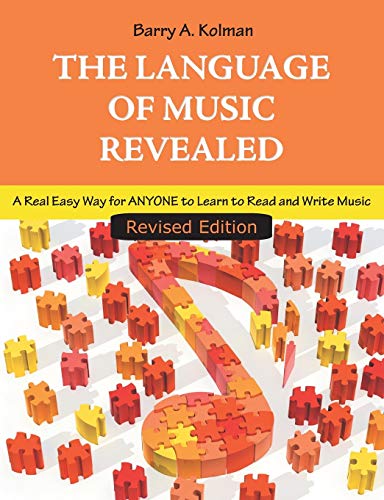 The Language Of Music Revealed A Real Easy Way For Anyone To Learn To Read And  [Paperback]