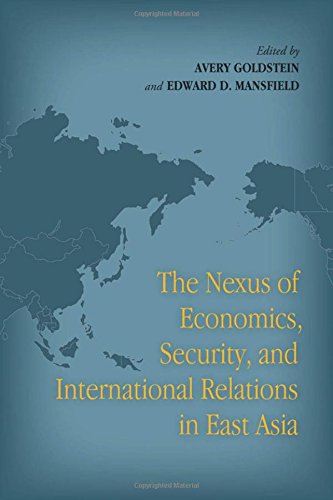 The Nexus of Economics, Security, and International Relations in East Asia [Hardcover]