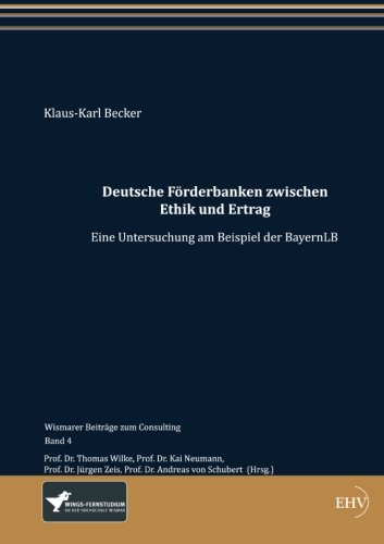 Deutsche Frderbanken Zischen Ethik und Ertrag [Paperback]