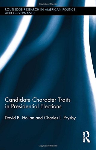 Candidate Character Traits in Presidential Elections [Paperback]