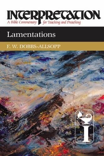 Lamentations Interpretation A Bible Commentary for Teaching and Preaching [Hardcover]