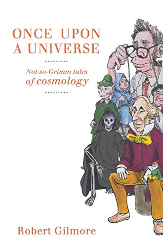 Once Upon a Universe: Not-so-Grimm tales of cosmology [Hardcover]