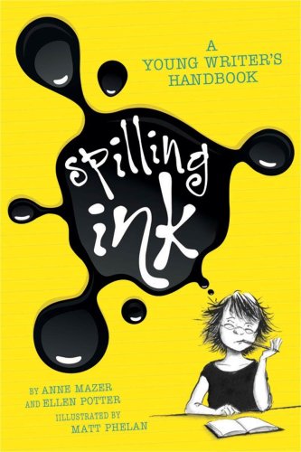 Spilling Ink: A Young Writer's Handbook [Paperback]