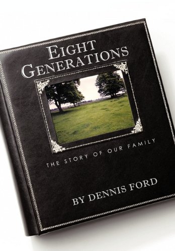 Eight Generations The Story Of Our Family [Hardcover]