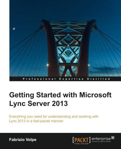 Getting Started With Microsoft Lync Server 2013 [Paperback]