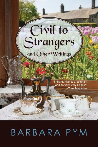 Civil To Strangers And Other Writings [Paperback]