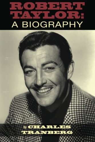 Robert Taylor A Biography [Paperback]