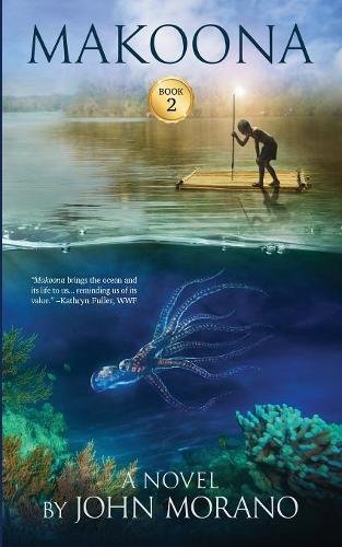 Makoona (the John Morano Eco-Adventure Series) [Paperback]