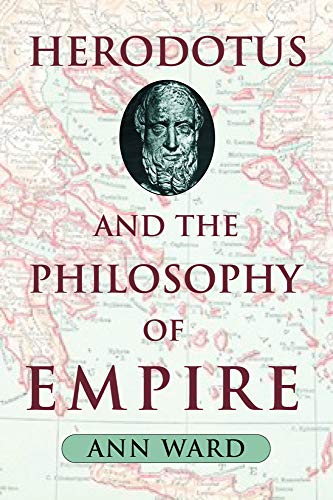 Herodotus And The Philosophy Of Empire [Hardc