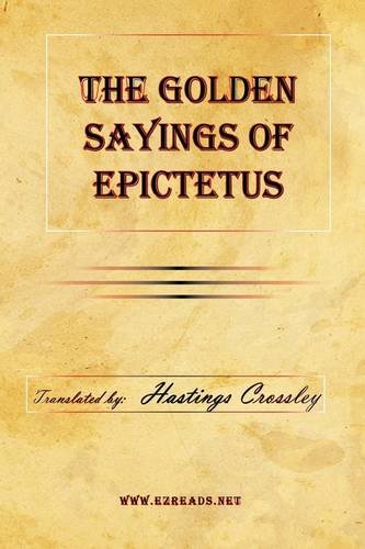 The Golden Sayings Of Epictetus [Hardcover]