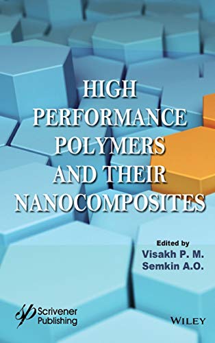 High Performance Polymers and Their Nanocomposites [Hardcover]