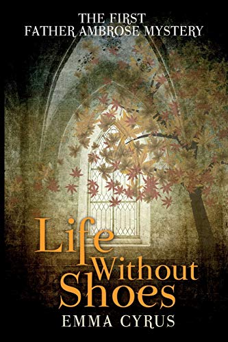 Life Without Shoes The First Father Ambrose Mystery [Paperback]