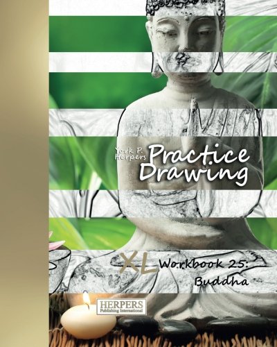 Practice Draing - Xl Workbook 25 Buddha (volume 25) [Paperback]