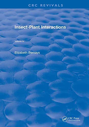 Revival Insect-Plant Interactions (1992) Volume IV [Paperback]